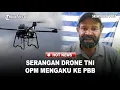 Blokade DRONE HELI TEMPUR dan Sniper TNI, Bikin OPM Kelaparan, Sebby Adukan Aparat ke PBB