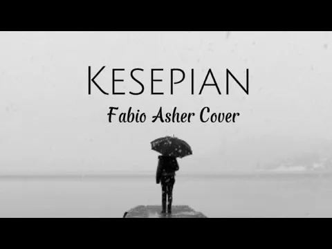 Download MP3 KESEPIAN - Digta | Cover Fabio Asher (Sound Sad Tiktok)