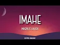 Magnus Haven - IMAHE (Lyrics)