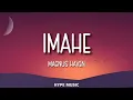 Magnus Haven - IMAHE (Lyrics)
