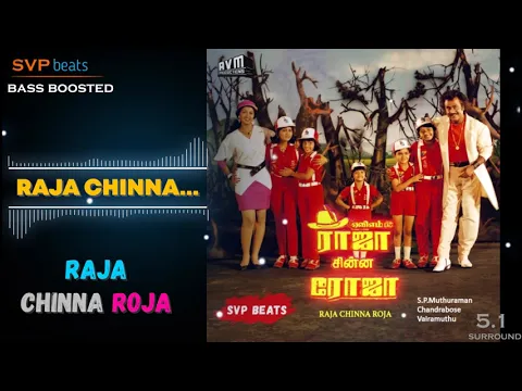 Download MP3 Raja Chinna Rojavodu ~ Raja Chinna Roja ~ Chandrabose 🎼 5.1 SURROUND 🎧 BASS BOOSTED 🎧 Rajinikanth