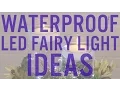 4 Ways to Use Fully Submersible LED Fairy Lights