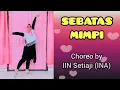 SEBATAS MIMPI Line Dance Choreo by IIN Setiaji (INA)