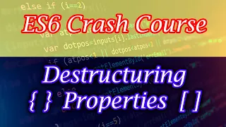 3 Destructuring and Object Literals in ES6
