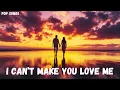 Download Lagu 💖 I Can't Make You Love Me 💖 A Heartfelt Ballad for the One Meant for Me 🎶🎵