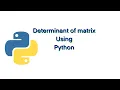Determinant of matrix using python