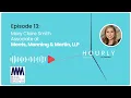 Episode 13 - Navigating FLSA Salary Threshold Changes with Mary Claire Smith Associate at MMM LLP
