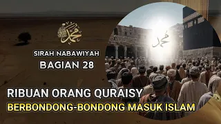Kisah Nabi Muhammad SAW | Orang-orang Quraisy Masuk Islam | Sirah Nabawiyah eps.28