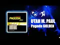Utah M. Paul - Pagoda Golden (FULL ALBUM)