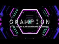 Download Lagu CHAMPION (REMIX) RYAN TMR FT ALAN DARMAWAN X aiCHILOT