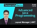 AWT Part-3 Layout Manager Advanced Java Programming Samaresh Hazra