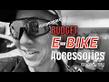 Budget E-Bike Accessories Unsponsored For Normal People