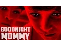 GOODNIGHT MOMMY - Trailer