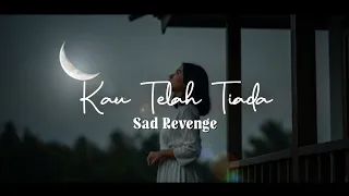 sad revenge kau telah tiada official lyrics music forrevenge dearrevenge emo 