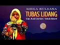 Download Lagu Tubas Lidang • Mega Sulyana (Cover) Lagu Lampung