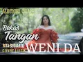 BEKAS TANGAN ( BUNDA RITA SUGIARTO) COVER WENI DA + LIRIK... powerfull dan sangat terasa vibe nya🥺🥺🥺
