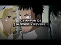 Download Lagu DJ Ampun Dj ( Slowed + Reverb )