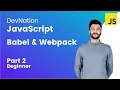 Modern Javascript - Babel Webpack Part 2
