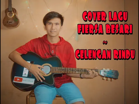 Download MP3 CELENGAN RINDU - FIERSA BESARI | COVER BY WILLY