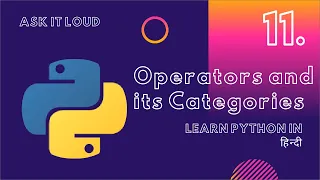 Basic Python Lecture 11 - Operators and its Categories Arithmetic Comparison Operators