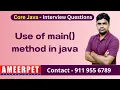 Use of main method in Java Ameerpet Technologies By Srinivas