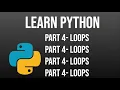 Python Tutorial Part 4 - Loops