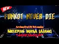Download Lagu SINGLE FUNKOT MELEPAS MASA LAJANG