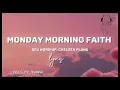 MONDAY MORNING FAITH (Lyrics) - SEU WORSHIP,  CHELSEA PLANK @SEUWorship @chelseaplank