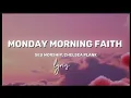 Download Lagu MONDAY MORNING FAITH (Lyrics) - SEU WORSHIP,  CHELSEA PLANK @SEUWorship @chelseaplank