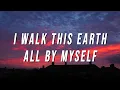 Download Lagu EKKSTACY - i walk this earth all by myself (Lyrics)