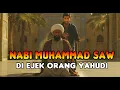Download Lagu SANGAT MENYAYAT HATI❗❗❗ KISAH NABI MUHAMMAD SAW YANG DI OLOK-OLOK OLEH PENDETA YAHUDI DZALIM