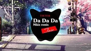 Da Da Da Remix By Mikis One Two Party Custom 