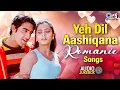 Yeh Dil Aashiqana Romantic Songs 🎶 Bollywood Hindi Love Hits Jukebox  Romantic Hits ❤️