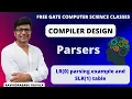 CD Parsers LR 0 parsing example and SLR 1 Ravindrababu Ravula Free GATE CS Classes