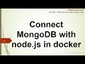 Docker compose with Node js and MongoDB Docker compose connect to MongoDB