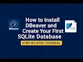 How to Install DBeaver and Create Your First SQLite Database Step-by-Step Tutorial for Beginners