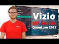 Vizio M7 Series Quantum 2021 Review M55Q7-J01 - Is this TV worth it