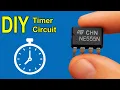 How to Build a Timer Circuit using 555 Timer IC
