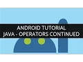 Android Tutorial Java-Operators Continued Part-7 Edureka