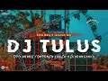 Lagu DJ TULUS || OPO ANANE TOMPONEN •SLOW BASS X JARANAN DOR VIRAL TIKTOK •KIPLI ID REMIX