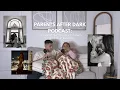 PARENTS AFTER DARK PODCAST The Truth About Our Marriage Mental Health Battles