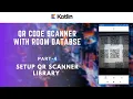 Part 4 of 8 - Setup Qr Scanner Camera Library