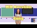 WH Questions Song Songs for Speech Therapy and ELD