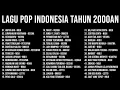 Download Lagu LAGU POP INDONESIA TAHUN 2000AN TERPOPULER!!! TANPA IKLAN #viral #viralvideo #lagupopindonesia #lagu