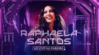 Raphaela Santos - Ao Vivo Na Paraíba (DVD Completo)
