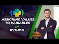 Assigning Values to Variables in Python Beginner Tutorial