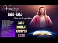 Lagu Rohani Paling Terindah 2022 Terpopuler Saat Ini || Lagu Rohani Terbaru 2021 Menenangkan Hati #1