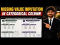 Tutorial 32 Handling Missing Values in Categorical Columns Machine Learning
