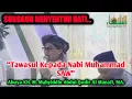 Download Lagu [LIVE] Tawasul Kepada Nabi Muhammad SAW • Abuya K.H. Muhammad Muhyiddin Abdul Qodir Almanafi, MA