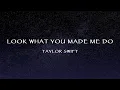 Download Lagu Taylor Swift - Look What You Made Me Do (Lyrics)